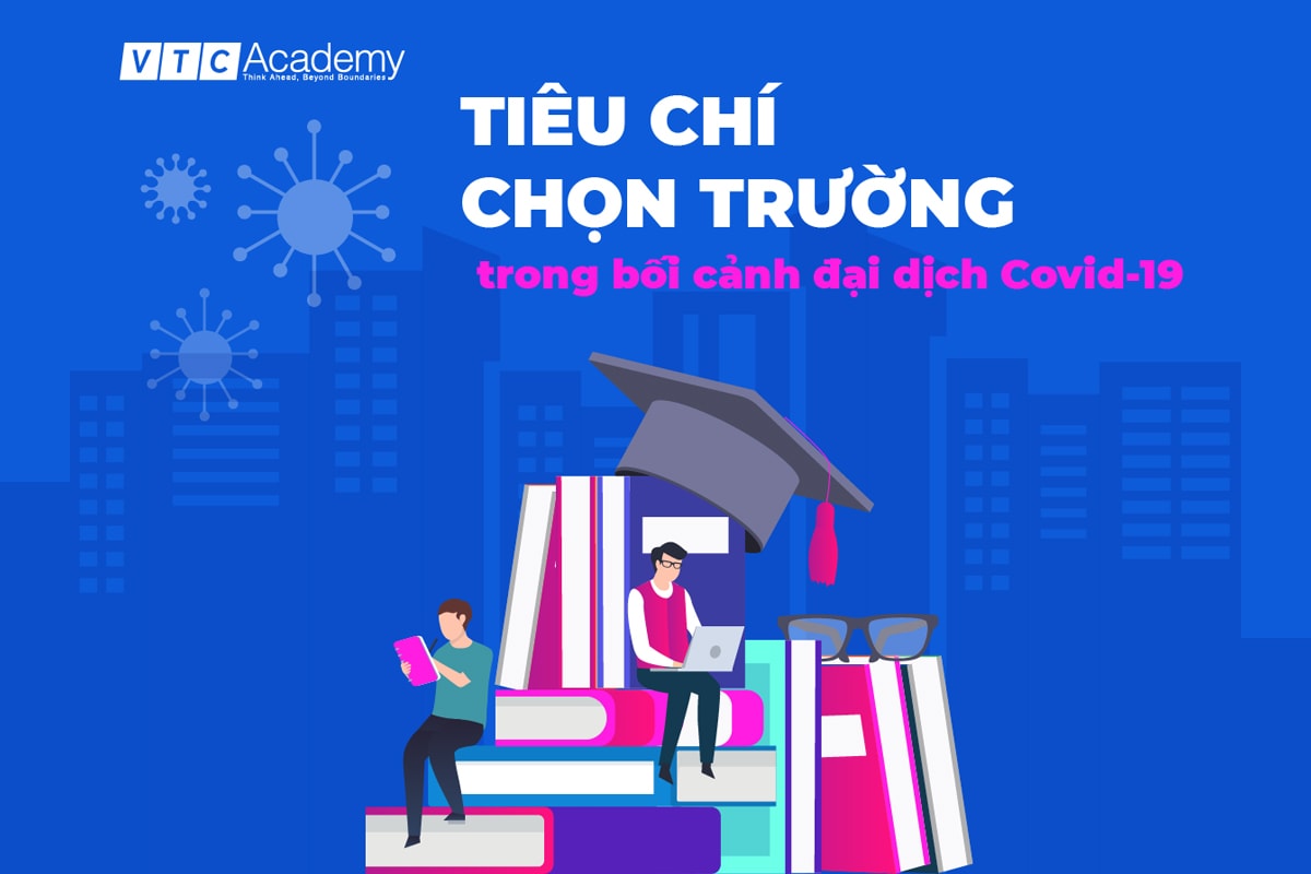 Gửi gắm tương lai cho đơn vị đào tạo nào trong thời dịch bệnh Covid-19?