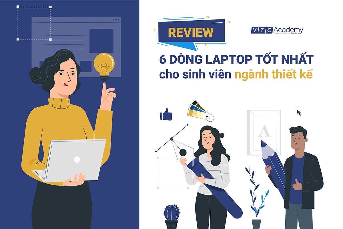 Review 6 dòng laptop tốt nhất cho sinh viên ngành thiết kế