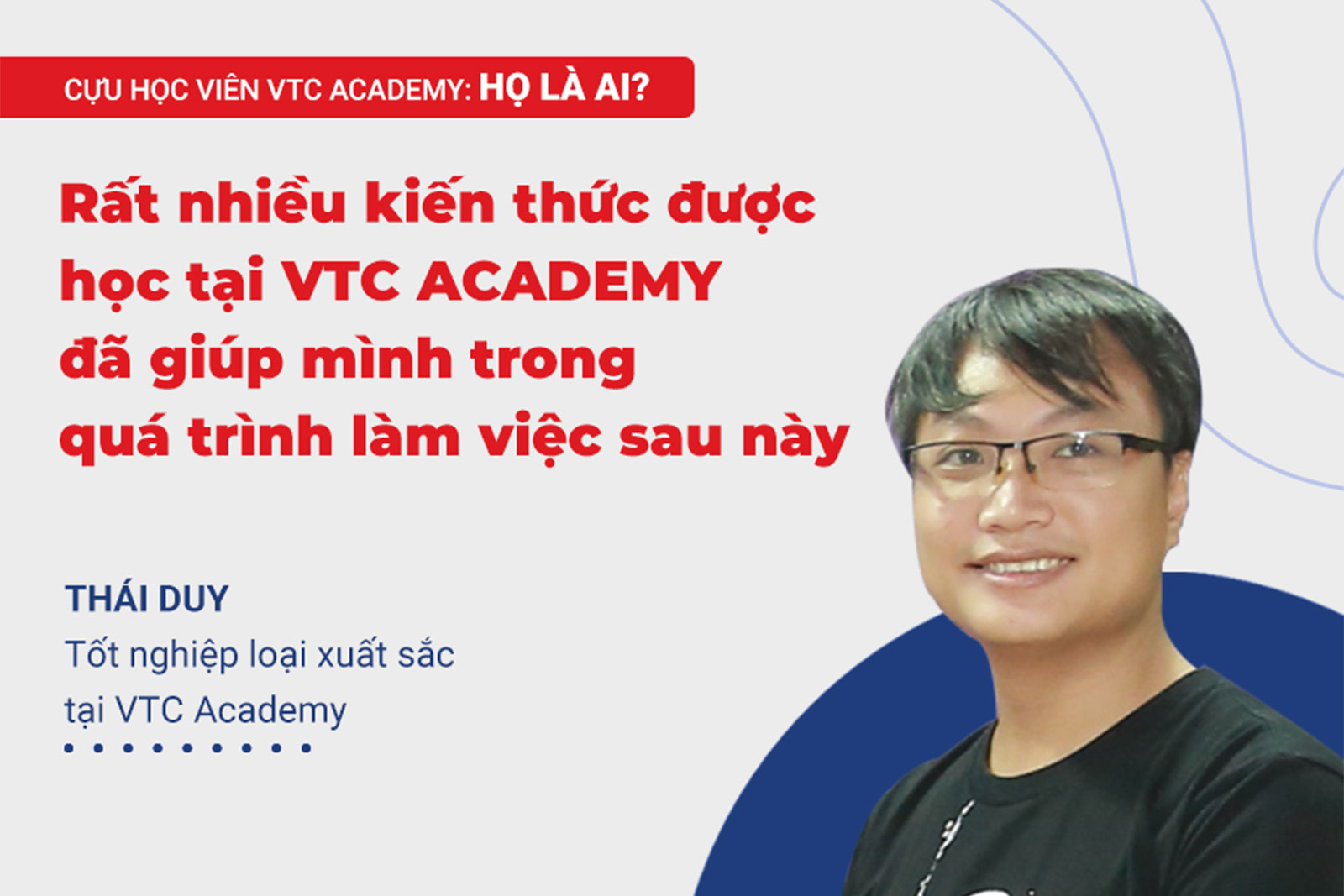 “Kiến thức học tại VTC Academy đã giúp mình trong quá trình làm việc!”