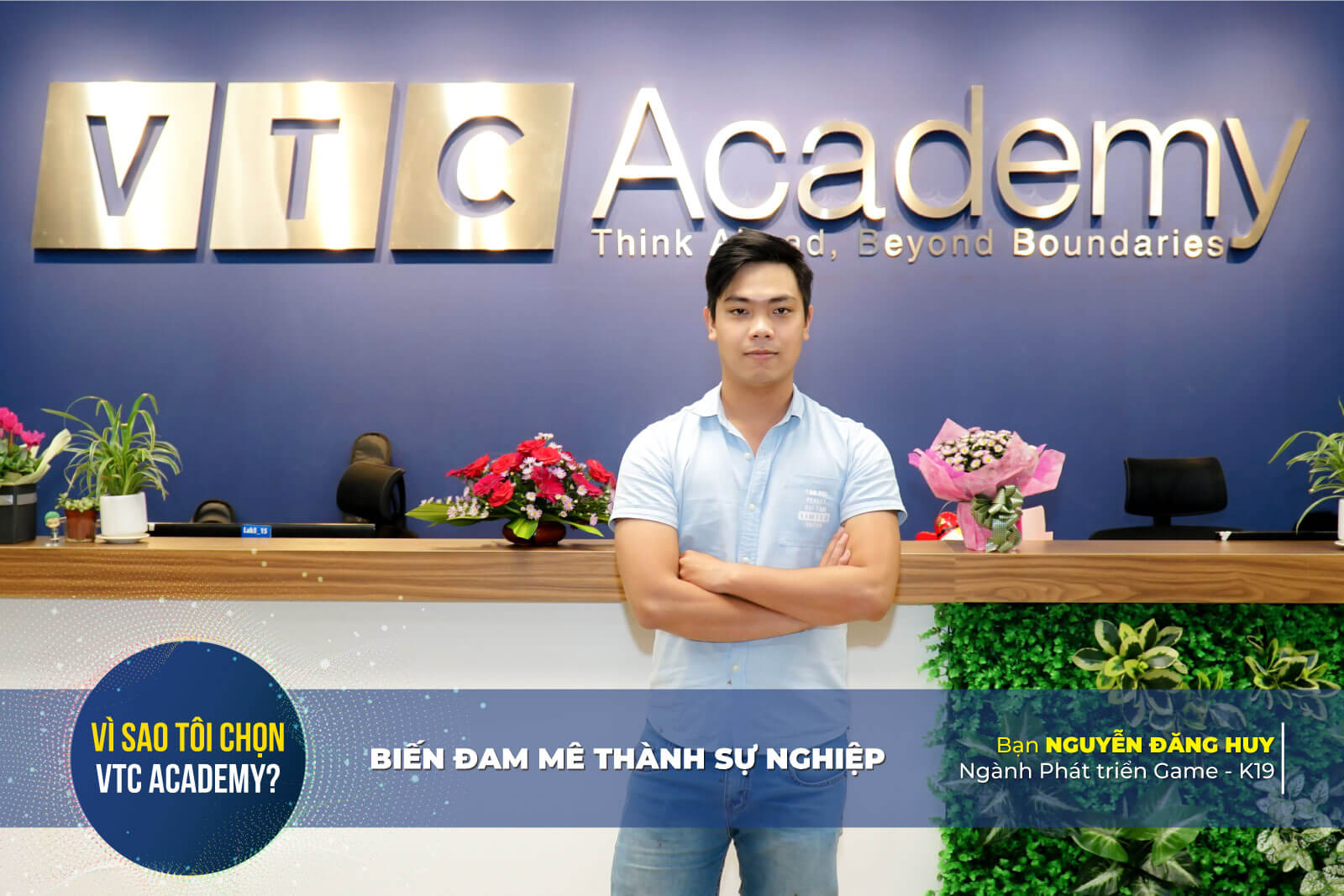 “Chọn VTC Academy là quyết định mình chưa bao giờ hối hận”