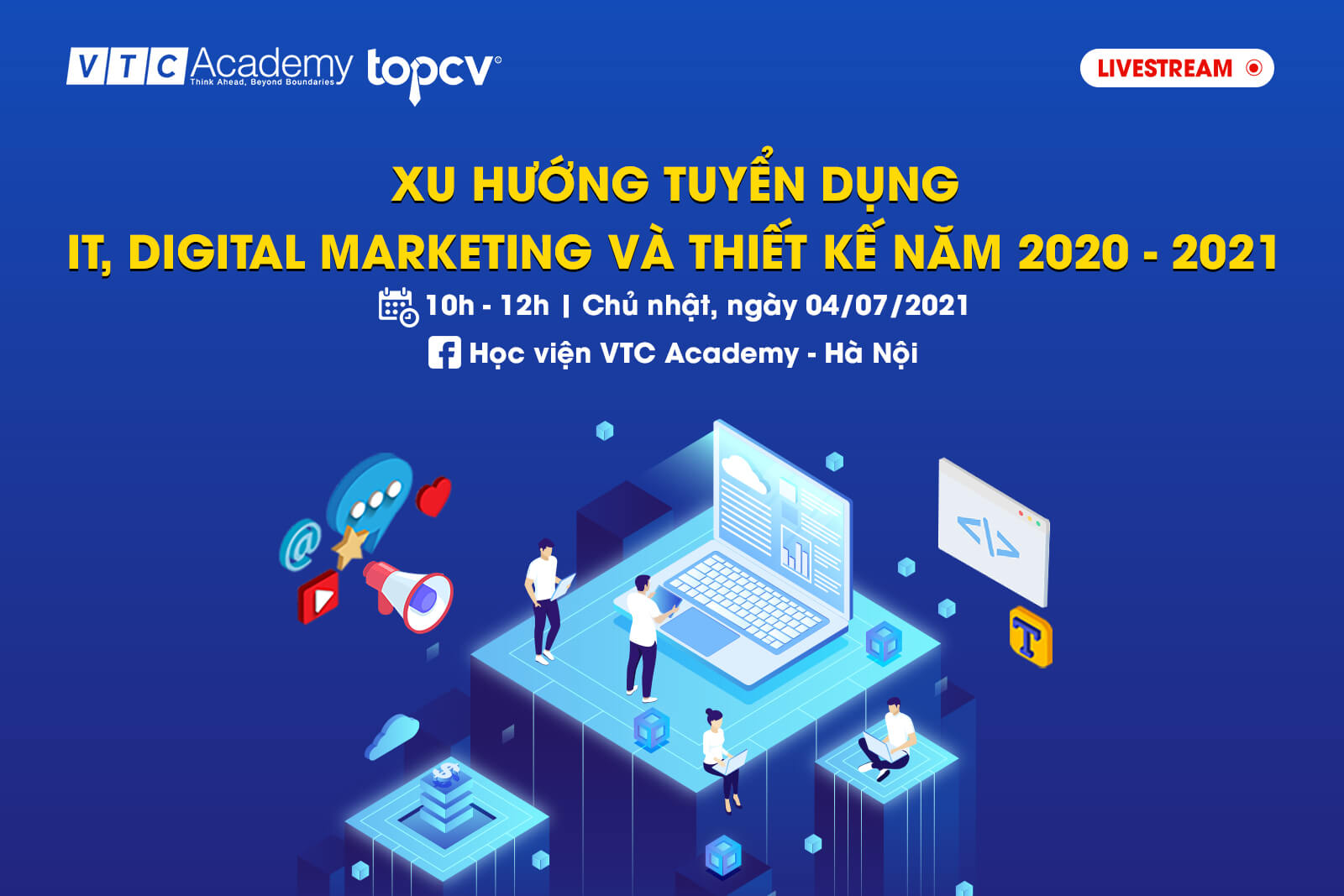 Workshop TopCV x VTC Academy: Xu hướng tuyển dụng IT, Digital Marketing & Thiết kế năm 2020 – 2021