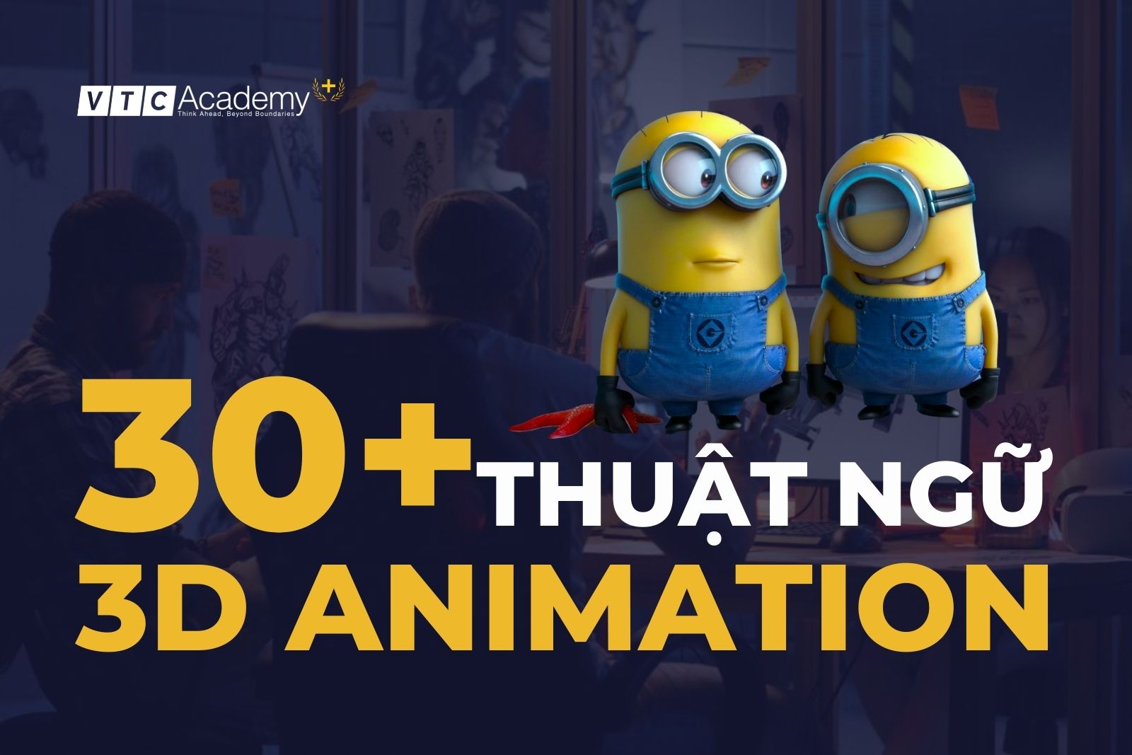 Bộ 30+ thuật ngữ ngành 3D Animation cho người mới bắt đầu
