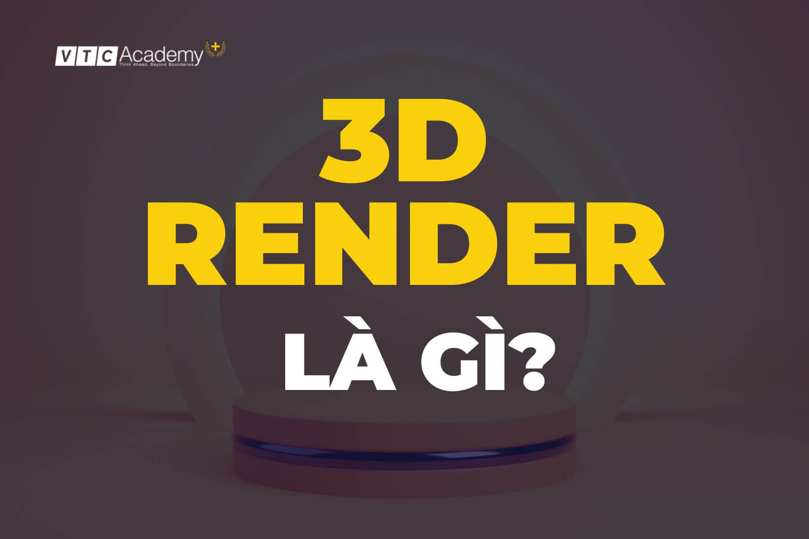 3D Render là gì? Vai trò quan trọng của Render trong thiết kế