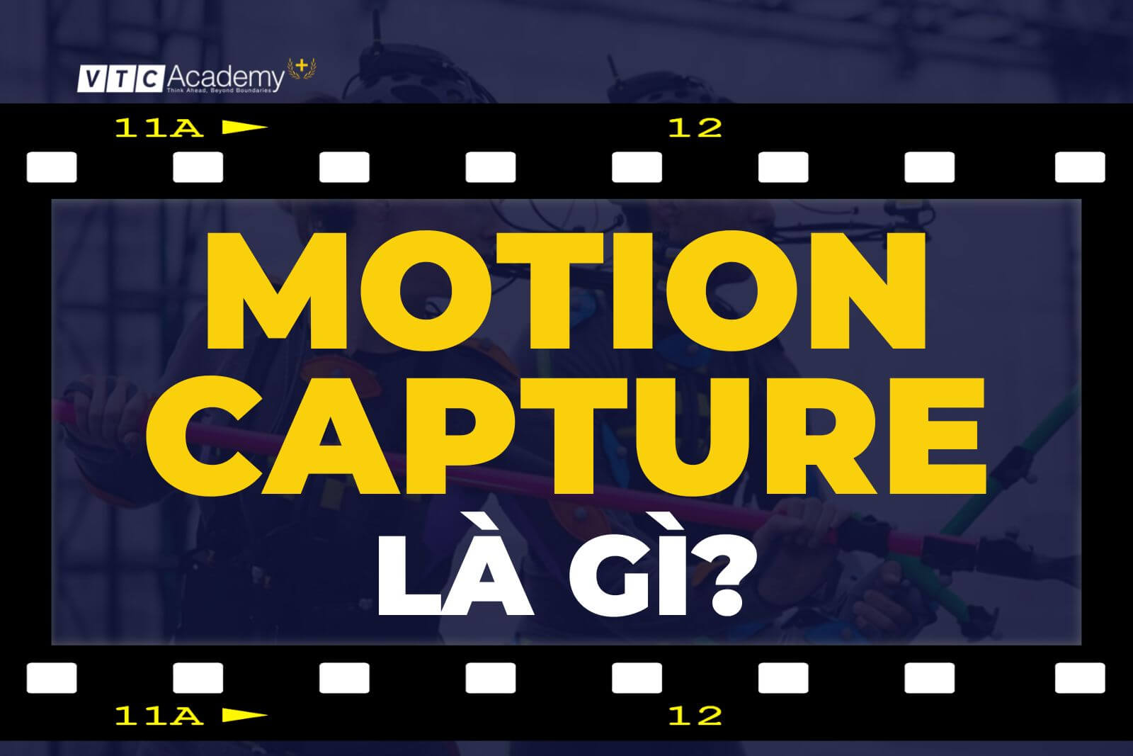 Motion capture – Kỹ thuật tạo nên các bộ phim bom tấn