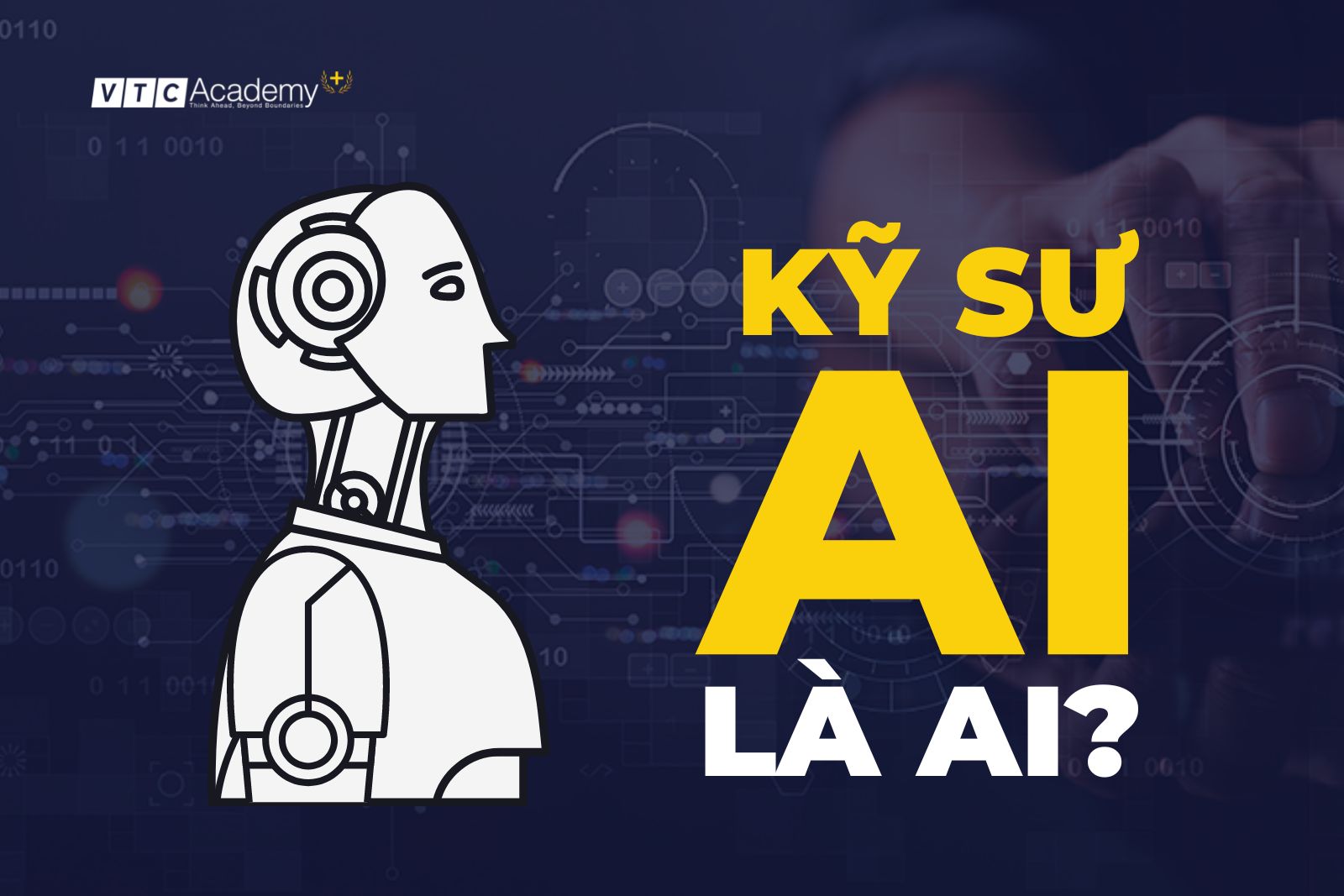 Tìm hiểu từ A đến Z về công việc Kỹ sư AI