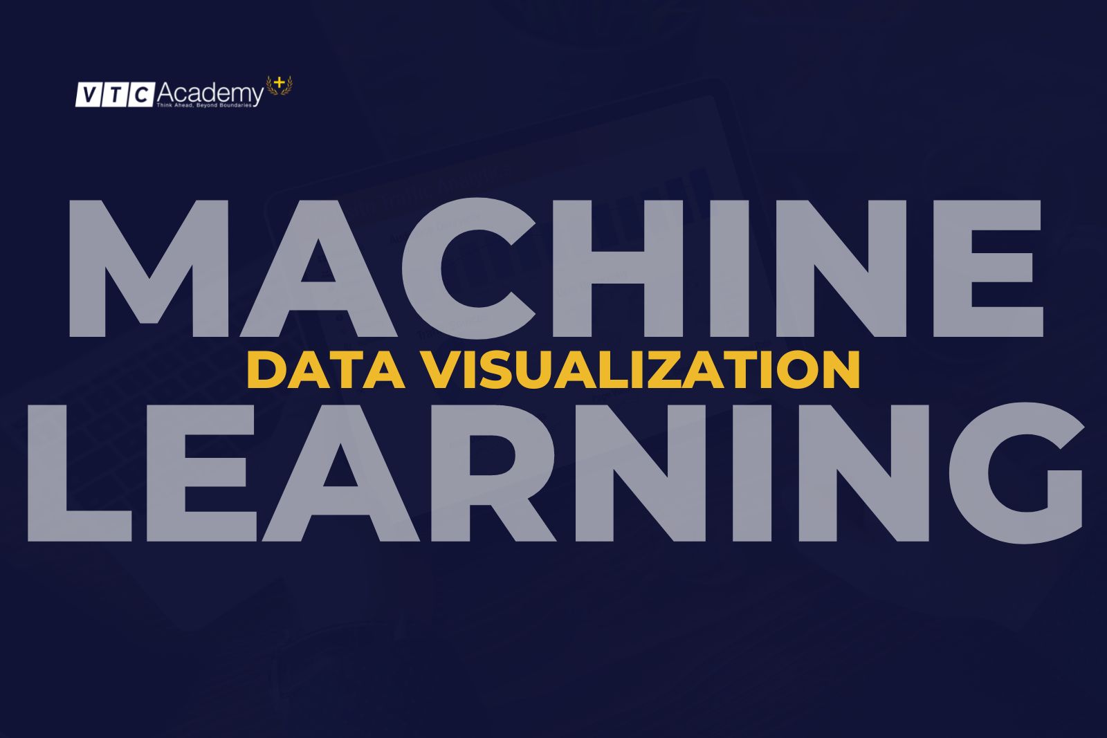 Data Visualization được dùng trong Machine Learning như thế nào?