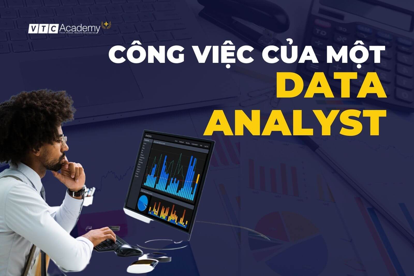 Data Analyst là gì? Bật mí công việc của Data Analyst