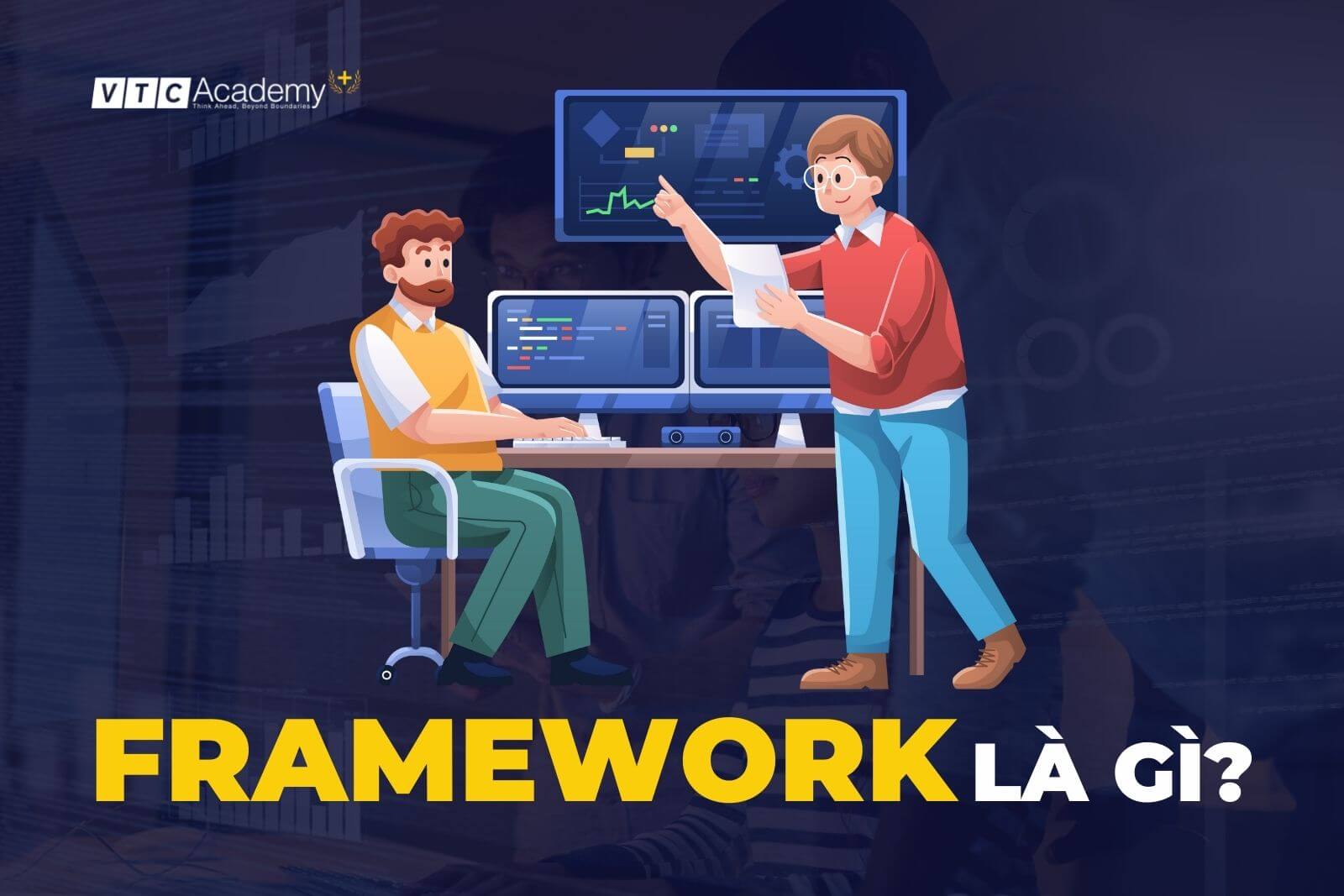 Framework là gì? Lợi ích mà nó mang lại cho việc lập trình